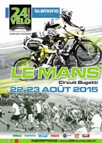 24 Heures Vélo 2015 - Le Mans. Du 22 au 23 août 2015 au MANS. Sarthe.  15H00